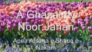 Noor Jahan   (Ghazal)   Apna Afsana e Shauq e Nakam 144p