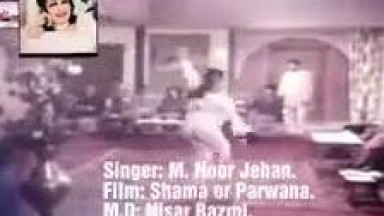 Aaj Hai Mehfil Deed Ke Kabil   Madam Noor Jehan   Shama or Parwana  144p