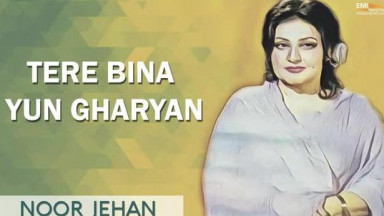 Tere Bina Youn Gharyan   Noor Jehan   EMI Pakistan Originals