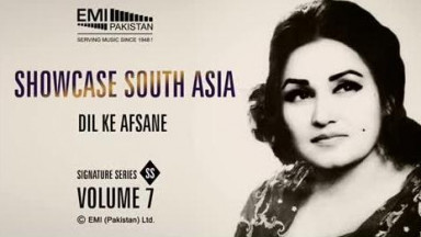 Dil Ke Afsane   Madam Noor Jehan   Showcase South Asia   Vol 7