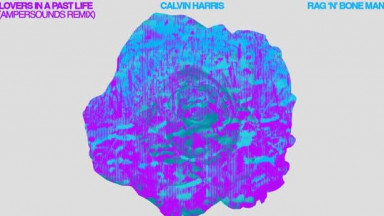 Calvin Harris, Rag'n'Bone Man   Lovers In A Past Life (Ampersounds Remix   O