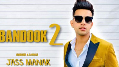 Bandook 2   Jass Manak ( Official Song ) Latest Punjabi Songs 2019